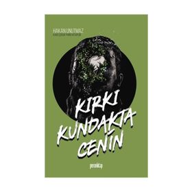 Kırkı Kundakta Cenin - Hakan Unutmaz