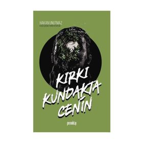 Kırkı Kundakta Cenin - Hakan Unutmaz