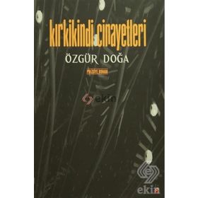Kırkikindi Cinayetleri - Özgür Doğa