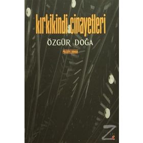 Kırkikindi Cinayetleri - Özgür Doğa
