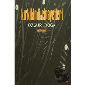 Kırkikindi Cinayetleri - Özgür Doğa