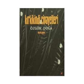 Kırkikindi Cinayetleri - Özgür Doğa