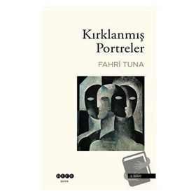 Kırklanmış Portreler Fahri Tuna