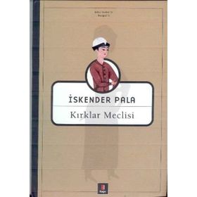 KIRKLAR MECLISI - İSKENDER PALA