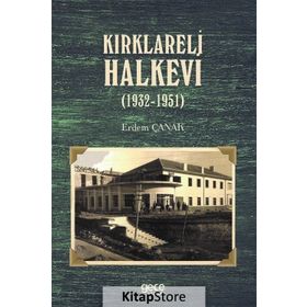 Kırklareli Halkevi - 1932 - 1951 - Erdem Çanak