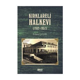 Kırklareli Halkevi - 1932 - 1951 - Erdem Çanak
