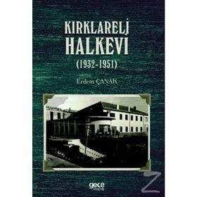 Kırklareli Halkevi - 1932 - 1951 - Erdem Çanak