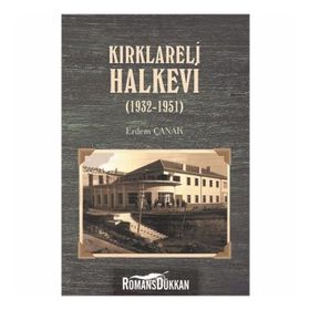 Kırklareli Halkevi - 1932 - 1951 - Erdem Çanak