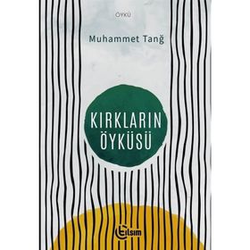 Kırkların Öyküsü Muhammet Tanğ
