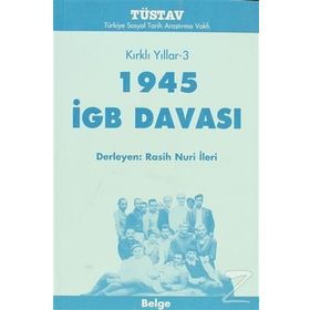 KIRKLI YILLAR-3 1945 IGB DAVAS - RASIH NURI İLERİ