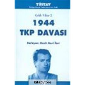 KIRKLI YILLAR-4 1944 TKP DAVASI - RASIH NURI İLERİ