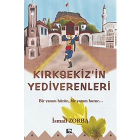 Kırksekiz'in Yediverenleri - İsmail Zorba