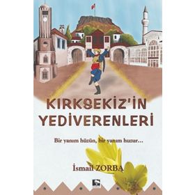 Kırksekiz'in Yediverenleri - İsmail Zorba