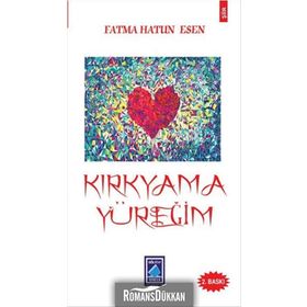 Kırkyama Yüreğim - Fatma Hatun Esen