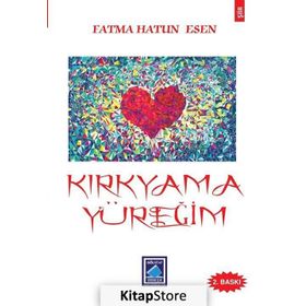Kırkyama Yüreğim - Fatma Hatun Esen