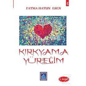 Kırkyama Yüreğim - Fatma Hatun Esen