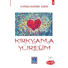 Kırkyama Yüreğim - Fatma Hatun Esen