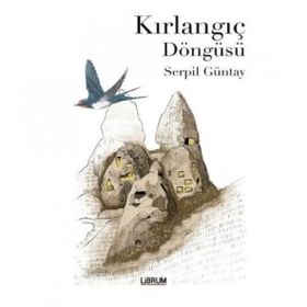 Kırlangıç Döngüsü - Serpil Güntay