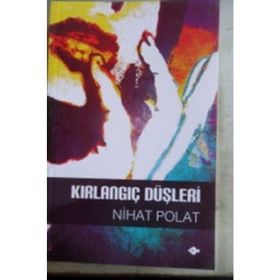 KIRLANGIÇ DÜŞLERİ - NIHAT POLAT