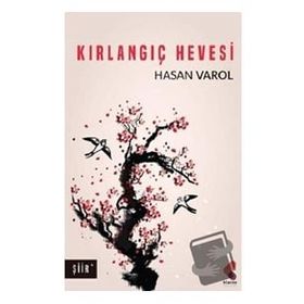 Kırlangıç Hevesi - Hasan Varol
