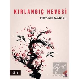 Kırlangıç Hevesi - Hasan Varol