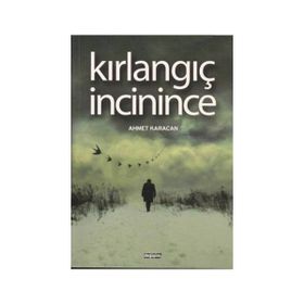 Kırlangıç İncinince - Ahmet Karacan