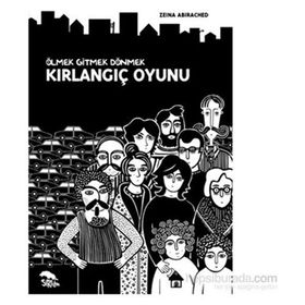 Kırlangıç Oyunu - Ölmek Gitmek Dönmek - Zeina Abirached
