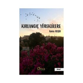 Kırlangıç Yüreklilere - Rabie Ruşid
