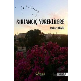 Kırlangıç Yüreklilere - Rabie Ruşid