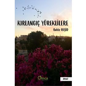 Kırlangıç Yüreklilere - Rabie Ruşid