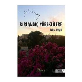 Kırlangıç Yüreklilere - Rabie Ruşid
