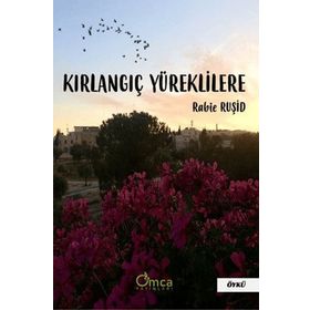 Kırlangıç Yüreklilere - Rabie Ruşid