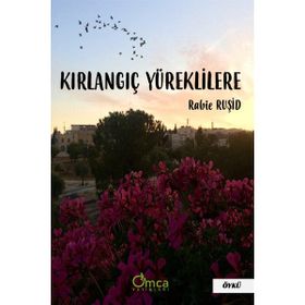 Kırlangıç Yüreklilere - Rabie Ruşid