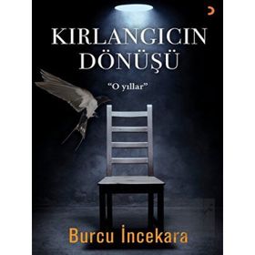 Kırlangıcın Dönüşü - Burcu İncekara