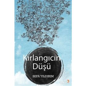 Kırlangıcın Düşü - Sefa Yıldırım