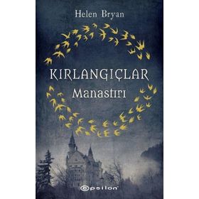 Kırlangıçlar Manastırı - Helen Bryan