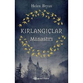 Kırlangıçlar Manastırı - Helen Bryan