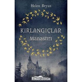 Kırlangıçlar Manastırı - Helen Bryan