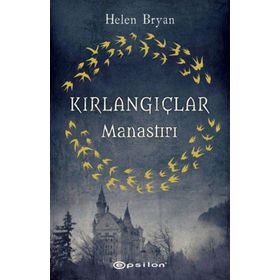 Kırlangıçlar Manastırı - Helen Bryan