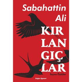 Kırlangıçlar - Seçme Öyküler - Sabahattin Ali