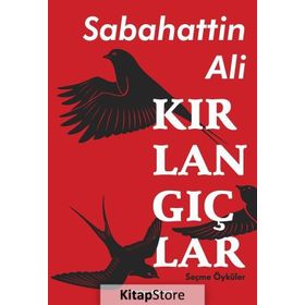 Kırlangıçlar - Seçme Öyküler - Sabahattin Ali