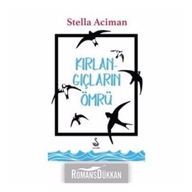 Kırlangıçların Ömrü - Stella Aciman