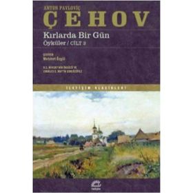 KIRLARDA BIR GÜN BÜTÜN ÖYKÜLERİ 4 (1887) - ANTON ÇEHOV
