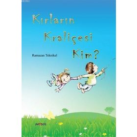 Kırların Kraliçesi Kim? - Ramazan Teknikel