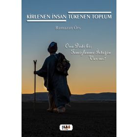 Kirlenen İnsan Tükenen Toplum - Ramazan Örs