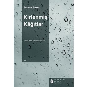 KİRLENMİŞ KAĞITLAR - SENNUR SEZER