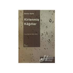 KİRLENMİŞ KAĞITLAR - SENNUR SEZER