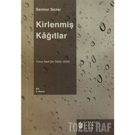 KİRLENMİŞ KAĞITLAR - SENNUR SEZER