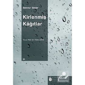 KİRLENMİŞ KAĞITLAR - SENNUR SEZER