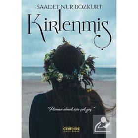 Kirlenmiş - Saadet Nur Bozkurt